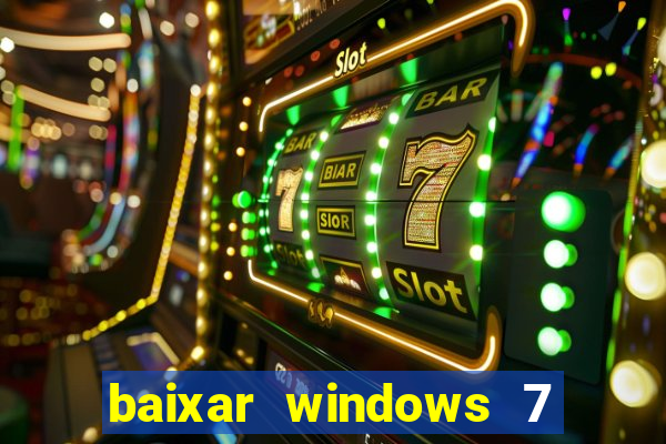 baixar windows 7 ultimate 64 bits com todos os drivers